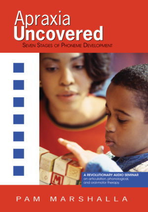 Apraxia Uncovered: The Seven Stages of Phoneme Development (CEUs Available)